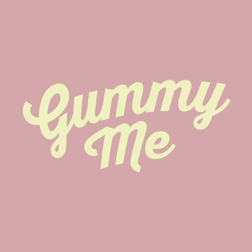Gummy me